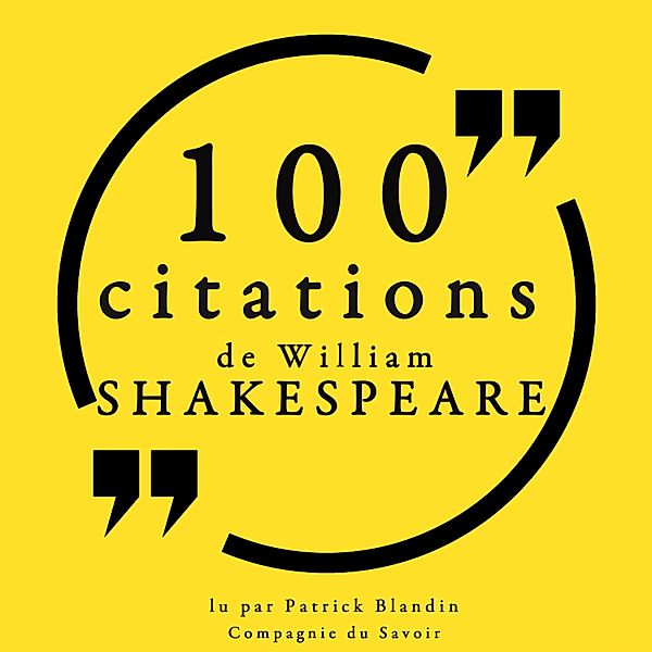 100 citations de William Shakespeare, William Shakespeare