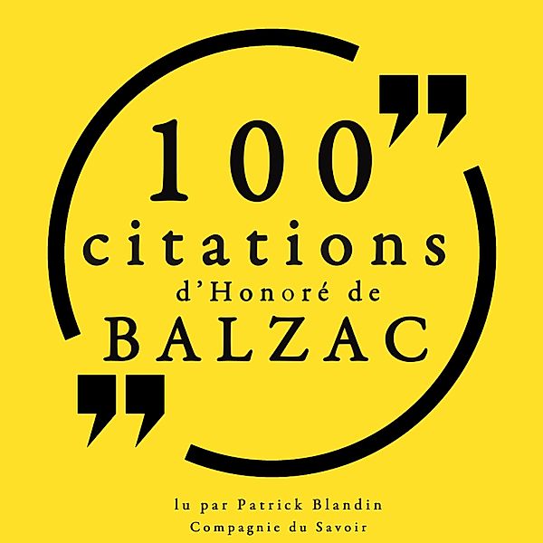 100 citations d'Honoré de Balzac, Honoré de Balzac