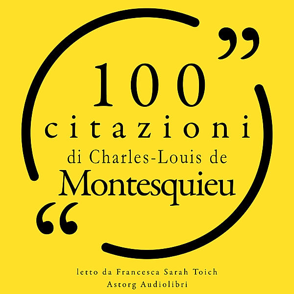 100 citazioni di Charles-Louis de Montesquieu, Charles-Louis de Montesquieu