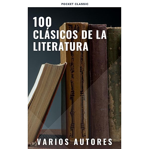 100 Clásicos de la Literatura, Francis Scott Fitzgerald, Lewis Carroll, Wilkie Collins, René Descartes, Charles Dickens, Emily Dickinson, Alexandre Dumas, Gustave Flaubert, Benito Pérez Galdós, Johann Wolfgang von Goethe, Thomas Hardy, Mary Shelley, E. T. A. Hoffmann, Washington Irving, Henry James, James Joyce, Franz Kafka, Gaston Leroux, Federico García Lorca, H. P. Lovecraft, Publio Virgilio Marón, Lucy Maud Montgomery, Lyman Frank Baum, John William Polidori, Marco Polo, Antoine de Saint-Exupéry, Emilio Salgari, Walter Scott, Mark Twain, Jules Verne, H. G. Wells, Edith Wharton, Mary Wollstonecraft, Louisa May Alcott, Fernando de Rojas, Pocket Classic, Dante Alighieri, Jane Austen, Ambrose Bierce, Emily Brontë, Edgar Rice Burroughs