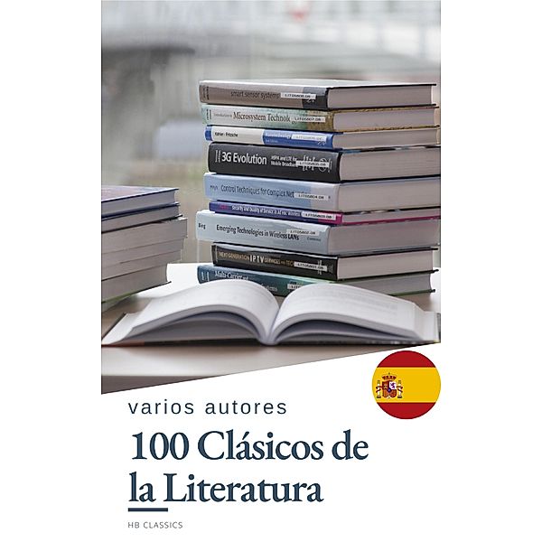 100 Clásicos de la Literatura, Francis Scott Fitzgerald, Lewis Carroll, Wilkie Collins, René Descartes, Charles Dickens, Emily Dickinson, Alexandre Dumas, Gustave Flaubert, Benito Pérez Galdós, Johann Wolfgang von Goethe, Thomas Hardy, Mary Shelley, E. T. A. Hoffmann, Washington Irving, Henry James, James Joyce, Franz Kafka, Gaston Leroux, Federico García Lorca, H. P. Lovecraft, Publio Virgilio Marón, Lucy Maud Montgomery, Lyman Frank Baum, John William Polidori, Marco Polo, Antoine de Saint-Exupéry, Emilio Salgari, Walter Scott, Mark Twain, Jules Verne, H. G. Wells, Edith Wharton, Mary Wollstonecraft, Louisa May Alcott, Fernando de Rojas, Hb Classics, Dante Alighieri, Jane Austen, Ambrose Bierce, Emily Brontë, Edgar Rice Burroughs