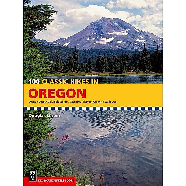 100 Classic Hikes in Oregon, Douglas Lorain