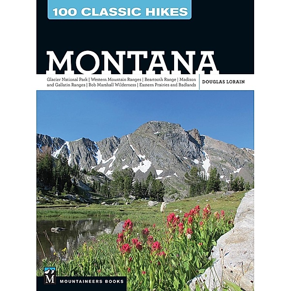 100 Classic Hikes: Montana, Douglas Lorain