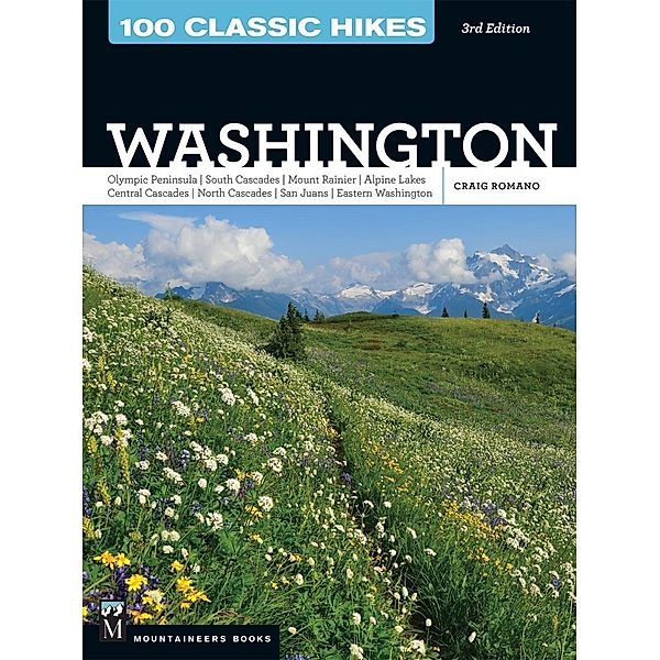 100 Classic Hikes WA 3E, Craig Romano