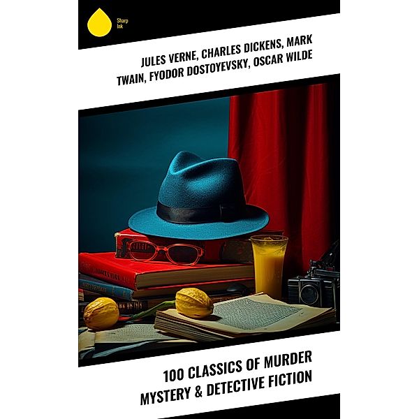 100 Classics of Murder Mystery & Detective Fiction, Jules Verne, Jeffery Farnol, Anna Katharine Green, Bram Stoker, Charlotte Brontë, Anne Brontë, Emily Brontë, Henry James, Arthur Conan Doyle, Frances Hodgson Burnett, Joseph Conrad, Charles Dickens, Algernon Blackwood, Guy de Maupassant, Walter Scott, Thomas Hardy, Daniel Defoe, Arthur Morrison, Sinclair Lewis, Marie Belloc Lowndes, Alexandre Dumas, Washington Irving, Mark Twain, Maurice Leblanc, Gaston Leroux, Wilkie Collins, Theodore Dreiser, Earl Derr Biggers, Edgar Wallace, Richard Marsh, H. G. Wells, E. Phillips Oppenheim, J. S. Fletcher, Fyodor Dostoyevsky, R. Austin Freeman, E. W. Hornung, G. K. Chesterton, D. H. Lawrence, H. P. Lovecraft, F. Scott Fitzgerald, George Orwell, Anton Chekhov, Robert William Chambers, Sheridan Le Fanu, Oscar Wilde, Nikolai Gogol, Émile Gaboriau, Frances Noyes Hart, Annie Haynes, Sapper, Josephine Tey, ETHEL LINA WHITE, S. S. van Dine, Armitage Trail, Robert Louis Stevenson, Edgar Allan Poe, William Hope Hodgson, John Buchan