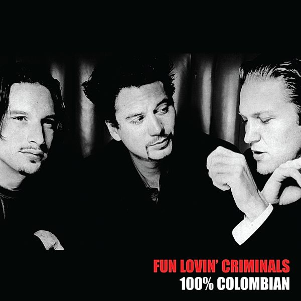 100% Columbian (Vinyl), Fun Lovin' Criminals