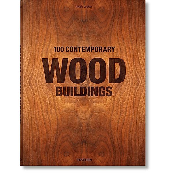 100 Contemporary Wood Buildings, Philip Jodidio