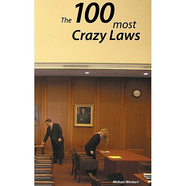 100 Crazy Laws, Michael Wenkart