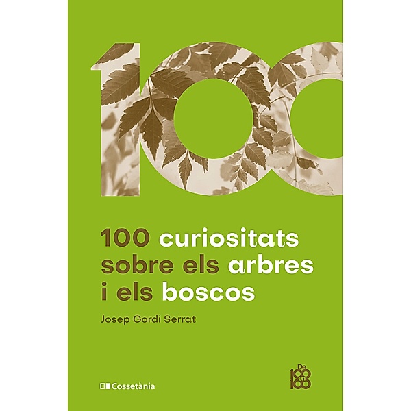 100 curiositats sobre els arbres i els boscos, Josep Gordi Serrat