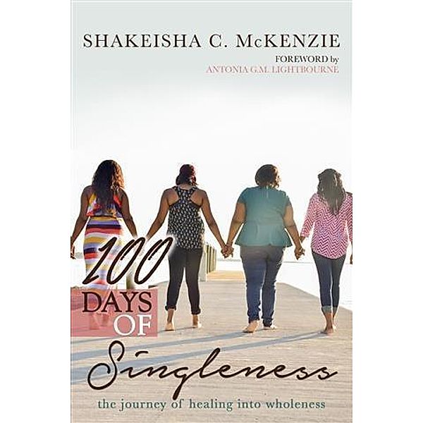 100 Days of Singleness, ShaKeisha C. McKenzie