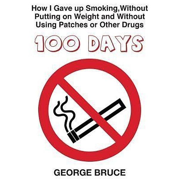 100 Days / Publicious Book Publishing, George Bruce