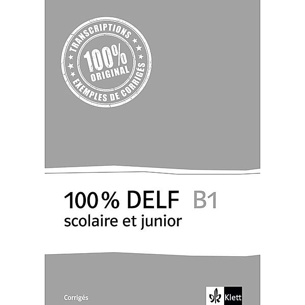 100% DELF scolaire et junior / 100% DELF B1 scolaire et junior