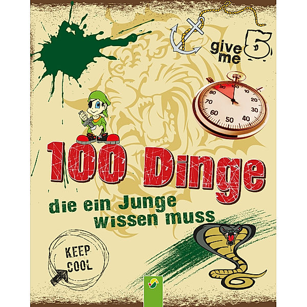 100 Dinge, die ein Junge wissen muss, Philip Kiefer, Schwager & Steinlein Verlag