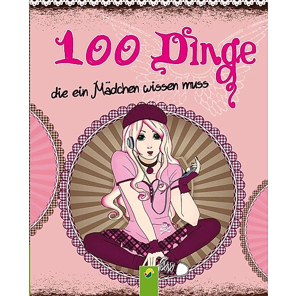 100 Dinge, die ein Mädchen wissen muss / 100 Dinge, Karla S. Sommer