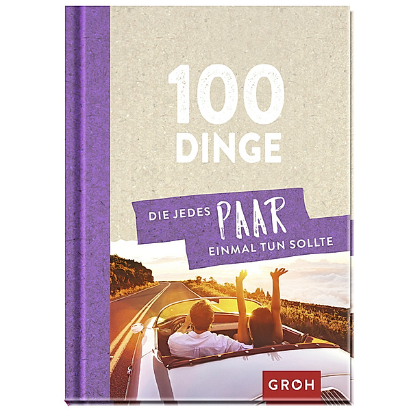 100 Dinge, die jedes Paar einmal tun sollte, Groh Verlag