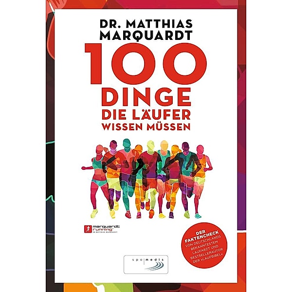 100 Dinge, die Läufer wissen müssen, Matthias Marquardt
