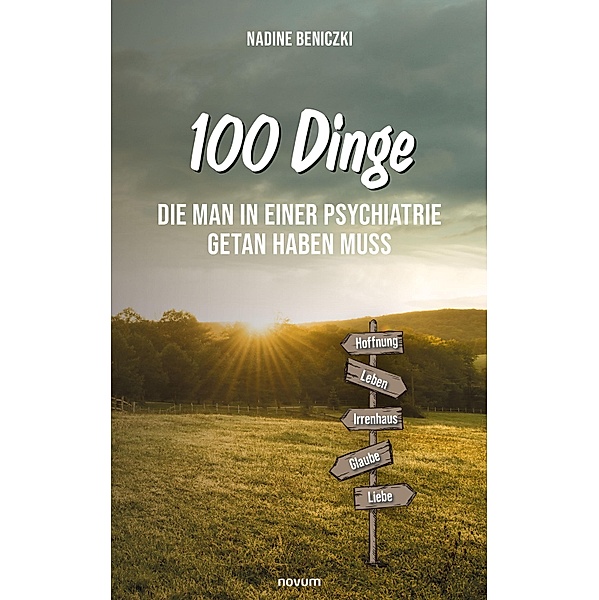 100 Dinge, die man in einer Psychiatrie getan haben muss, Nadine Beniczki