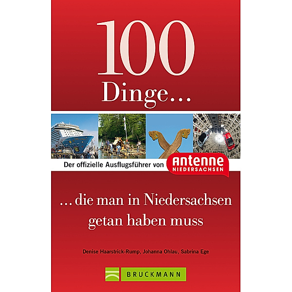 100 Dinge, die man in Niedersachsen getan haben muss, Denise Haarstrick-Rump, Johanna Ohlau, Sabrina Ege