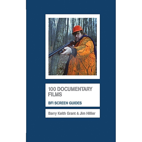 100 Documentary Films / BFI Screen Guides, Barry Keith Grant, Jim Hillier