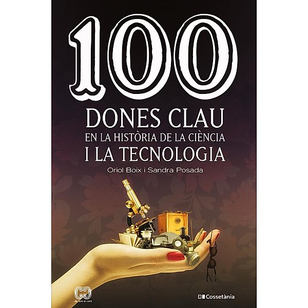 100 dones clau en la història de la ciència i la tecnologia, Sandra Posada, Oriol Boix