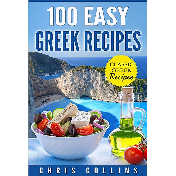 100 Easy Greek Recipes, Chris Collins
