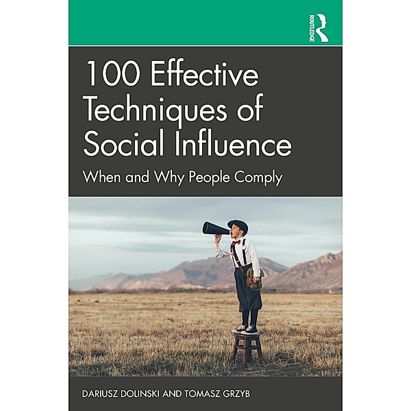100 Effective Techniques of Social Influence, Dariusz Dolinski, Tomasz Grzyb