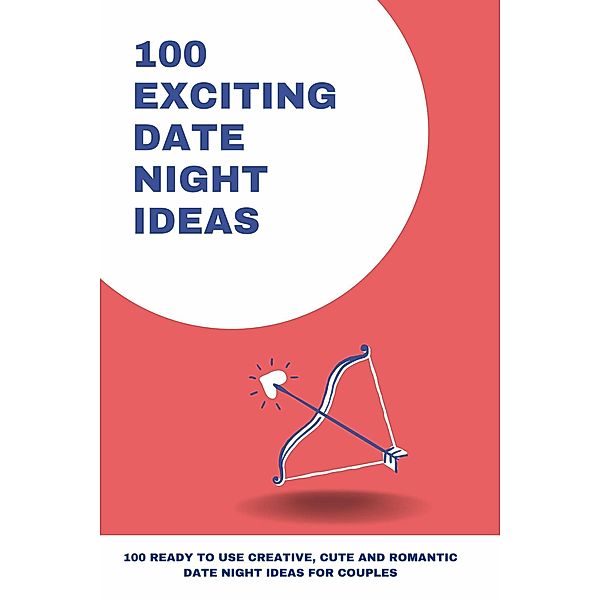 100 Exciting Date Night Ideas, Amanda Symonds
