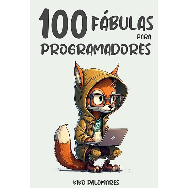 100 Fábulas para Programadores, Kiko Palomares