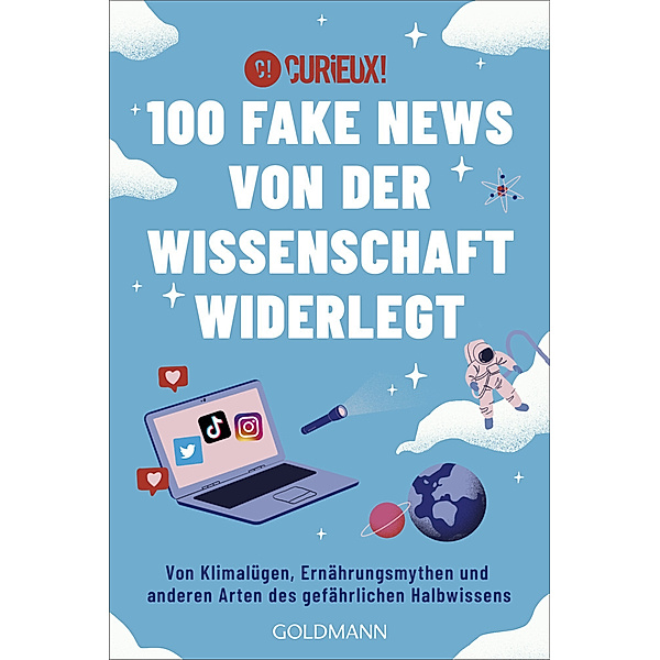 100 Fake News von der Wissenschaft widerlegt, Curieux!