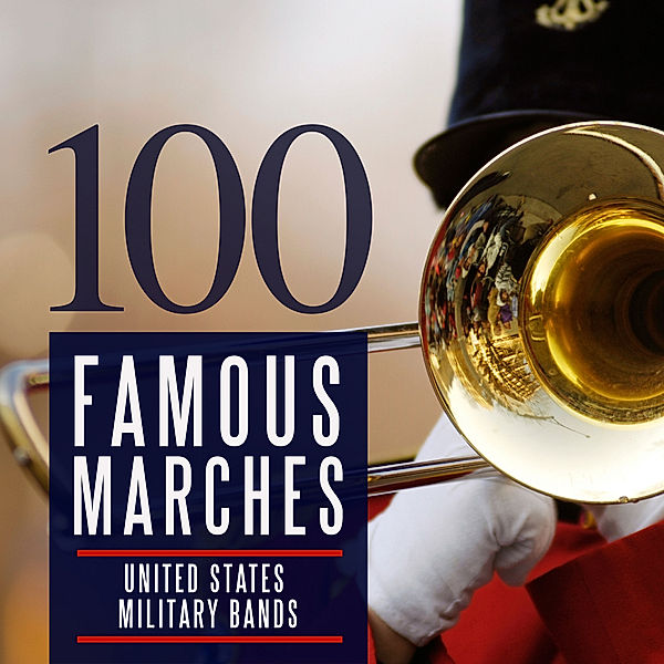 100 Famous Marches, United States Military Bands