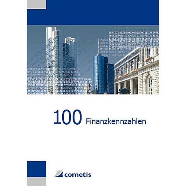 100 Finanzkennzahlen, Ulrich Wiehle, Michael Diegelmann, Henryk Deter, Peter N. Schömig