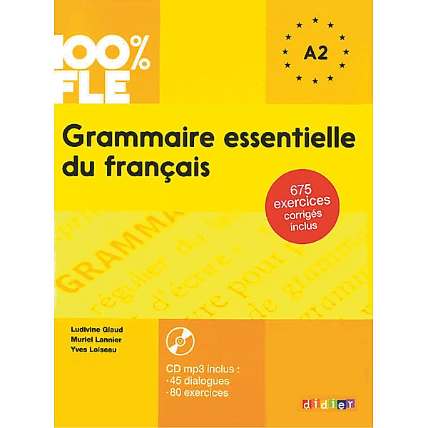 100% FLE - Grammaire essentielle du français - A2