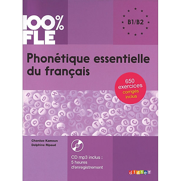 100% FLE - Phonétique essentielle du français - B1/B2