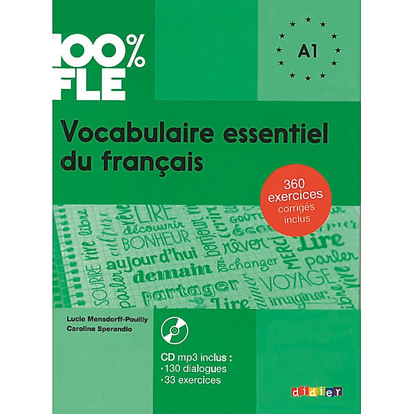 100% FLE - Vocabulaire essentiel du français - A1, Lucie Mensdorff-Pouilly, Caroline Sperandio