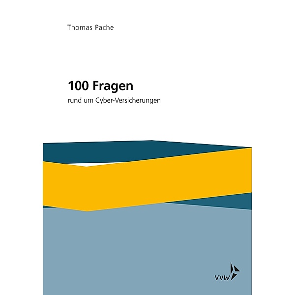 100 Fragen rund um Cyber-Versicherungen, Thomas Pache