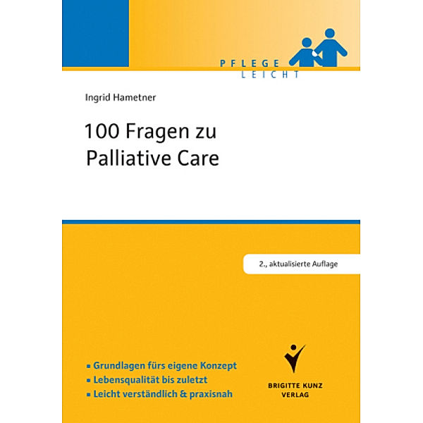 100 Fragen zu Palliative Care, Ingrid Hametner