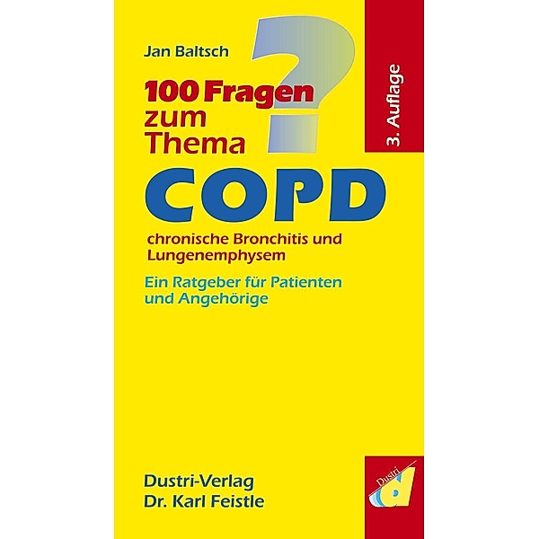100 Fragen zum Thema COPD, chronische Bronchitis und Lungenemphysem (3. Auflage), Jan Baltsch