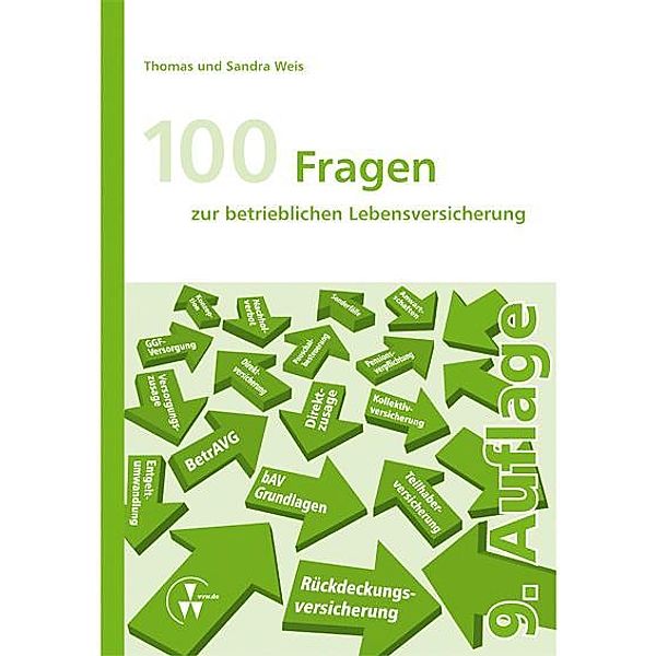 100 Fragen zur betrieblichen Lebensversicherung, Sandra Weis, Thomas Weis