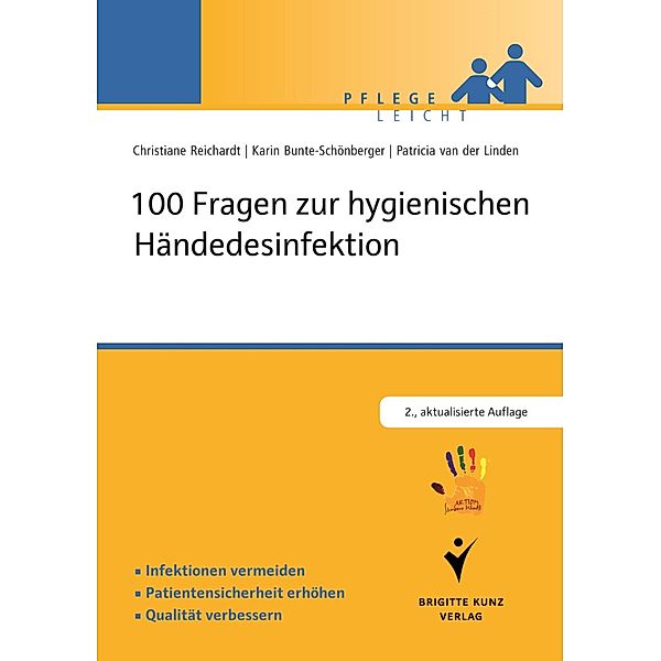 100 Fragen zur hygienischen Händedesinfektion / Pflege leicht, Karin Bunte-Schönberger, Christiane Reichardt, Patricia van der Linden