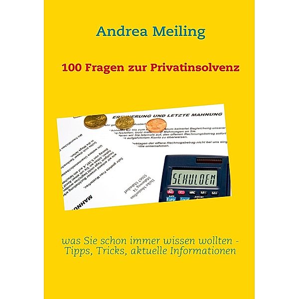 100 Fragen zur Privatinsolvenz, Andrea Meiling