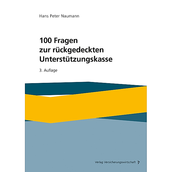 100 Fragen zur rückgedeckten Unterstützungskasse, Hans Peter Naumann