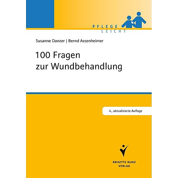 100 Fragen zur Wundbehandlung, Susanne Danzer, Bernd Assenheimer