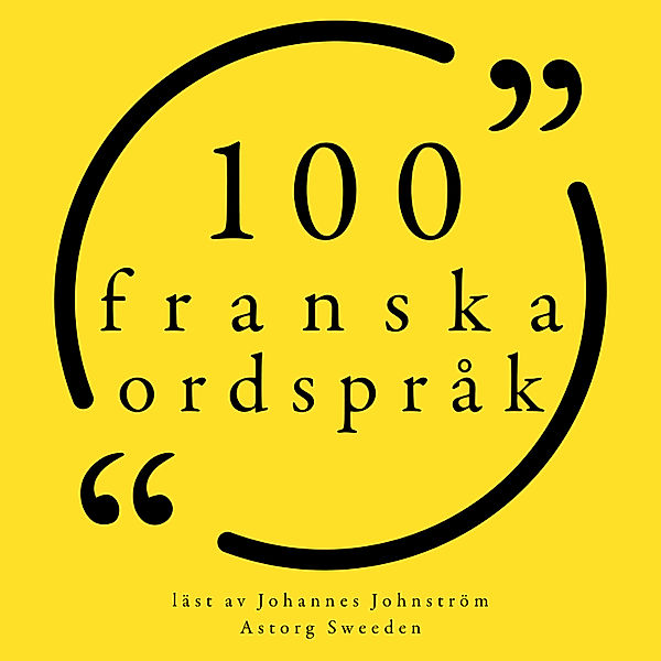 100 franska ordspråk, Anonymous