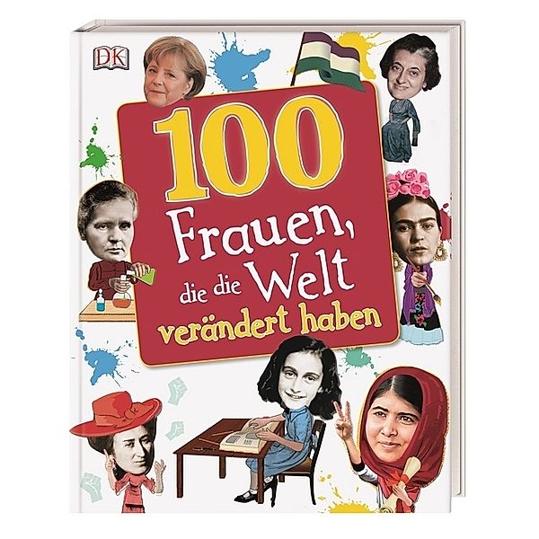 100 Frauen, die die Welt verändert haben, Stella Cadwell, Clare Hibbert, Andrea Mills, Rona Skene