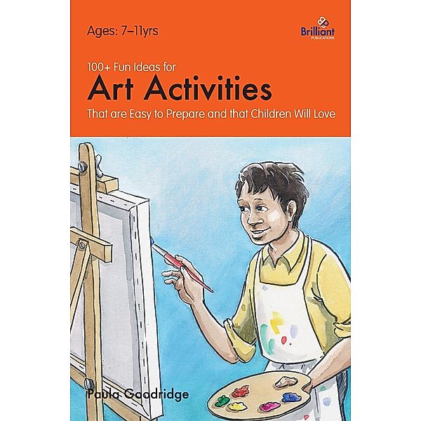 100+ Fun Ideas for Art Activities / A Brilliant Education, Paula Goodridge