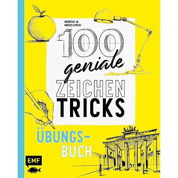 100 geniale Zeichentricks - Übungsbuch, Andreas M. Modzelewski