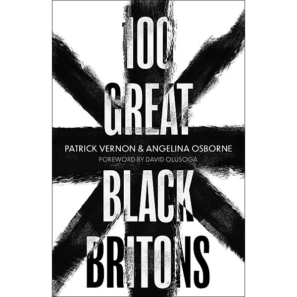 100 Great Black Britons, Patrick Vernon, Angelina Osborne