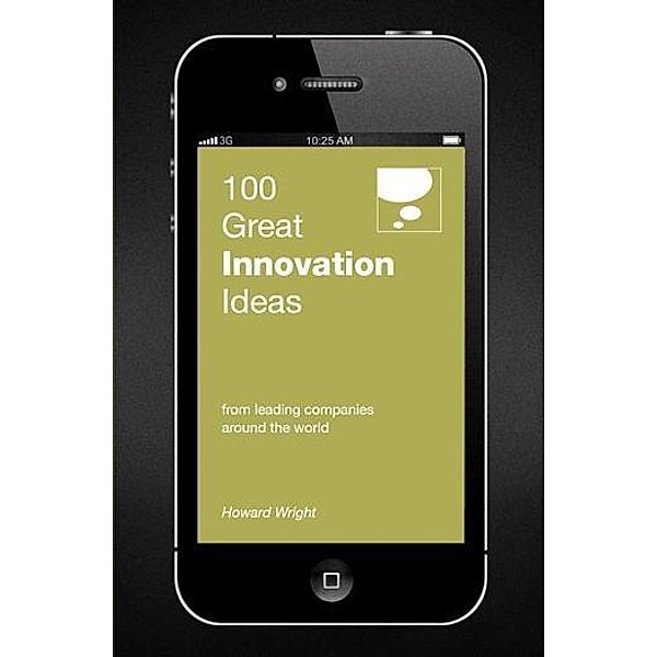 100 Great Innovation Ideas, Howard Wright