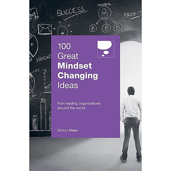 100 Great Mindset Changing Ideas, Simon Maier