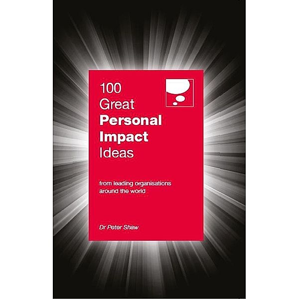 100 Great Personal Impact Ideas, Peter Shaw